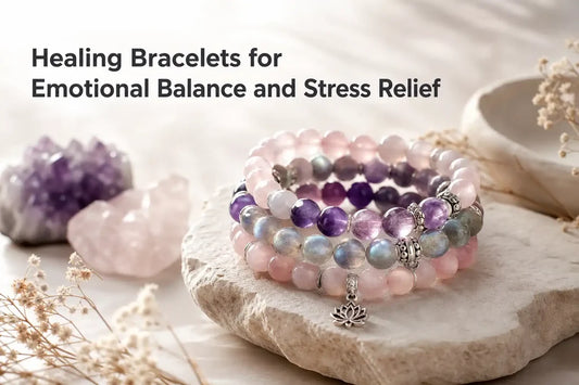 Healing Bracelets for Emotional Balance and Stress Relief