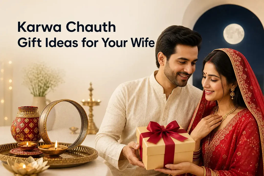 Karwa Chauth Gift Ideas for Your Wife
