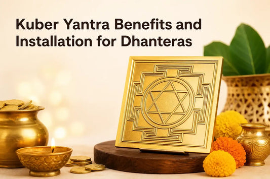 Kuber Yantra Benefits and Installation for Dhanteras