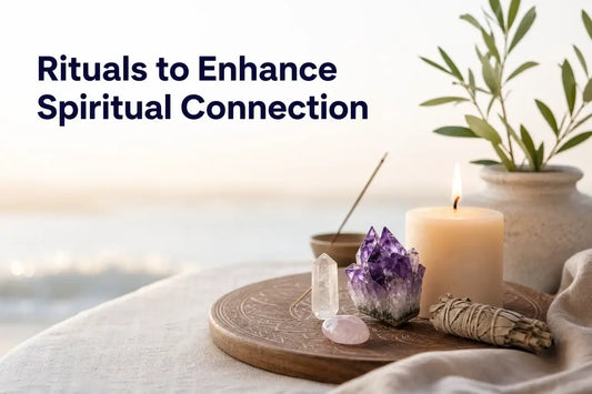 Rituals to Enhance Spiritual Connection
